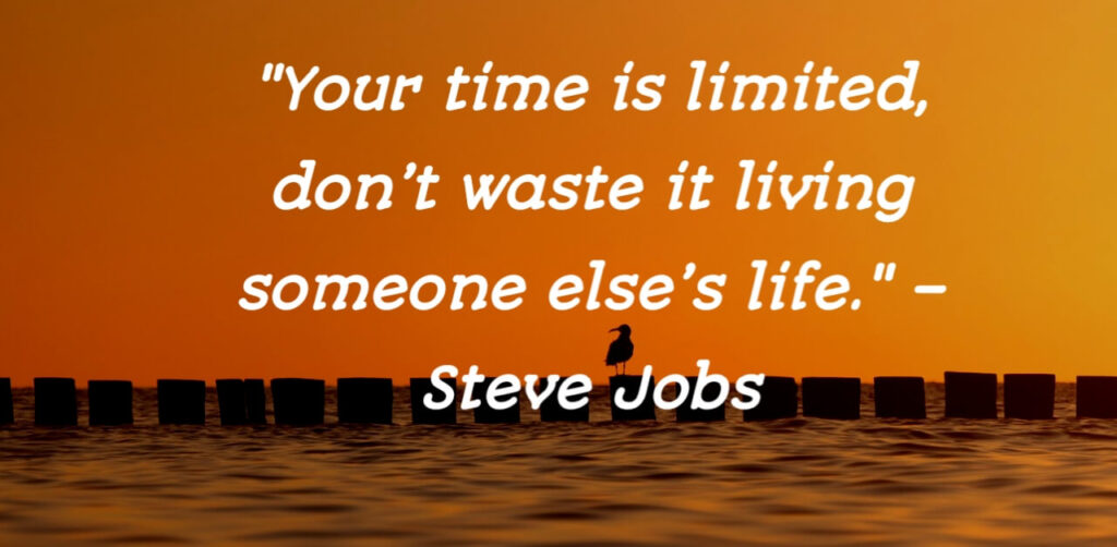 Steve Jobs motivational quote about living authentically and valuing time.