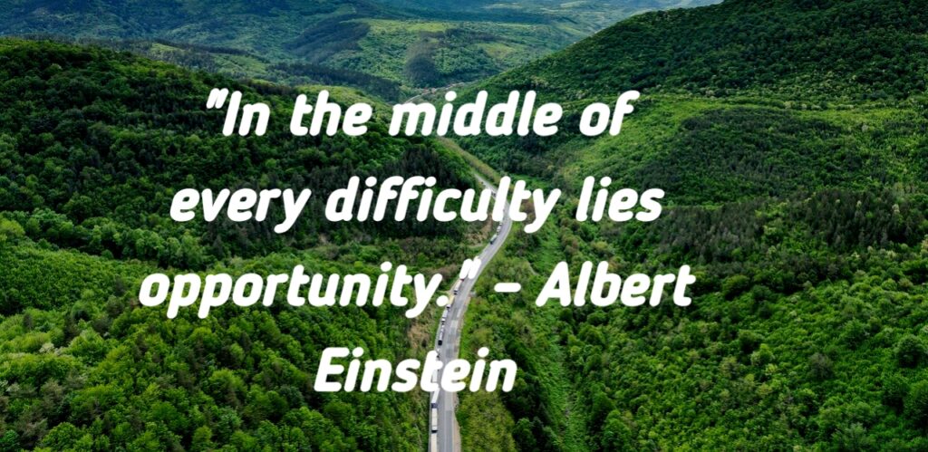 Albert Einstein's quote about opportunity in difficulty.